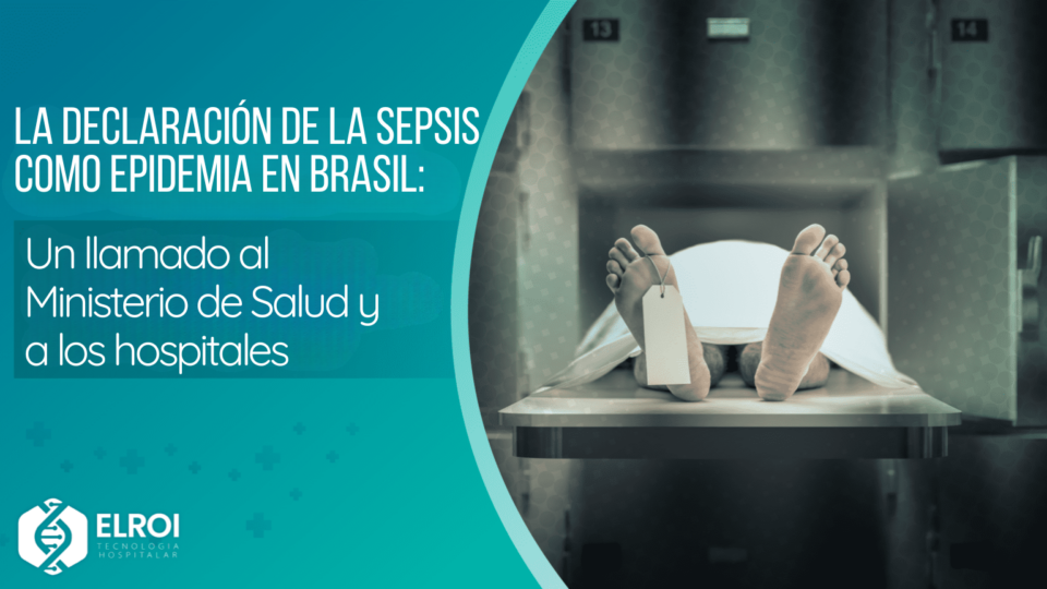 La declaración de la sepsis como epidemia en Brasil Elroi Medical