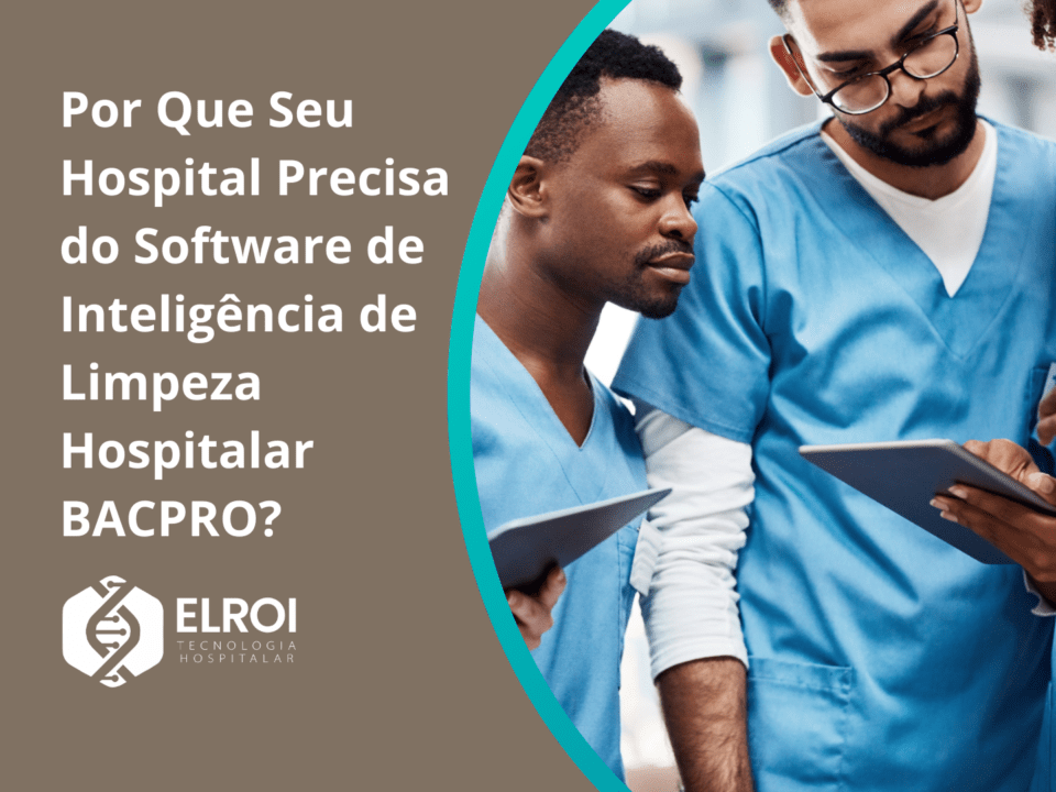 Elroi Tecnologia Hospitalar; Bacpro, Higileito, Handclean, Bacclean, Limpeza Hospitalar Carro de banho Carrinho de banho Banho de Leito Banho no leito Sistema de limpeza hospitalar Software de limpeza hospitalar