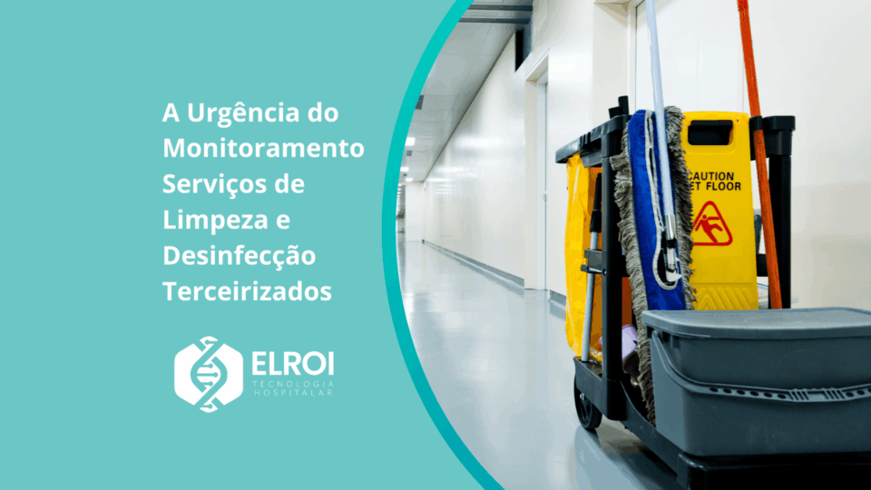A Urgência do Monitoramento Serviços de Limpeza e Desinfecção Terceirizados