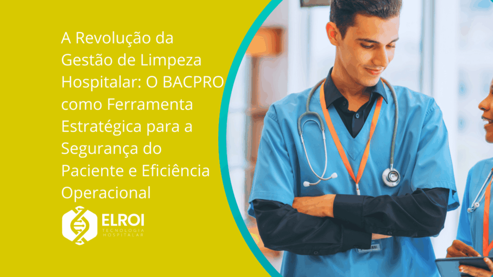 Elroi Tecnologia Hospitalar Bacpro Higileito Handclean Bacclean Limpeza Hospitalar Elroi Medical
