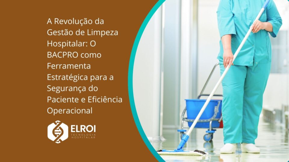 Elroi Tecnologia Hospitalar Bacpro Higileito Handclean Bacclean Limpeza Hospitalar