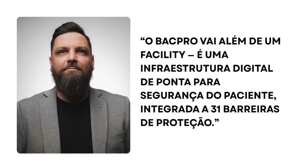 BACPRO COMO INFRAESTRUTURA DIGITAL DE SEGURANÇA DO PACIENTE - COM 31 BARREIRAS DE SEGURANÇA Elroi Medical